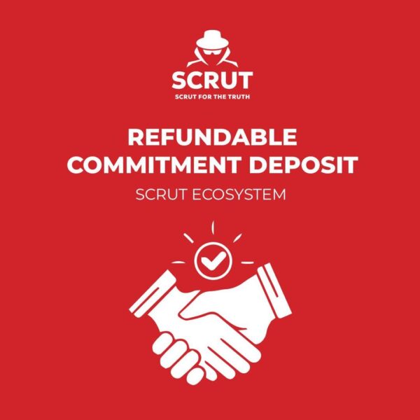 REFUNDABLE COMMITMENT DEPOSIT SCRUT ECOSYSTEM